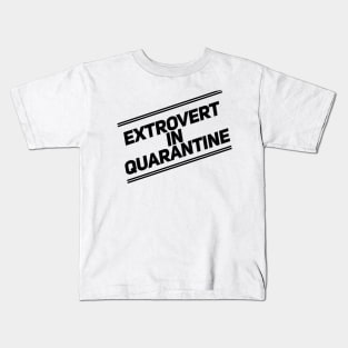 Extrovert in Quarantine T-Shirt Kids T-Shirt
